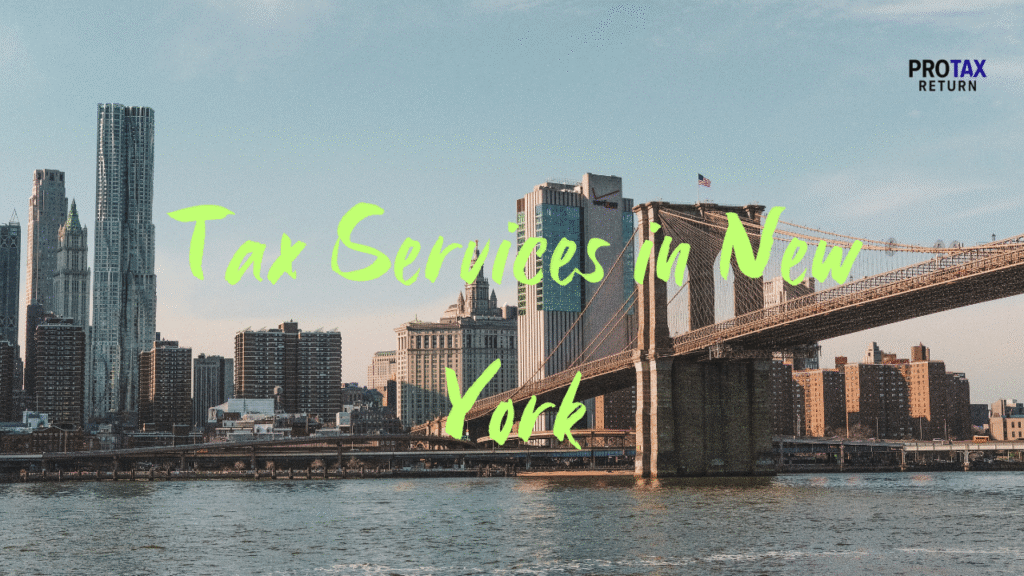 Tax Services in New York – Accurate, Reliable, and Tailored for You